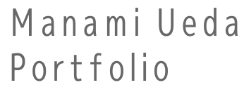 Manami Ueda　Portfolio